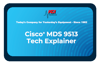 Cisco<sup>®</sup> MDS 9513 Tech Explainer